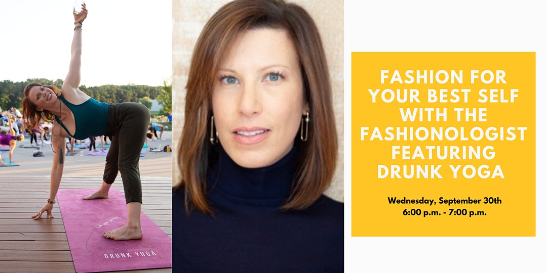 Fashion For Your Best Self with The Fashionologist Featuring Drunk Yoga®